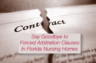 Forced Arbitration clauses no longer allowed in florida nursing homes